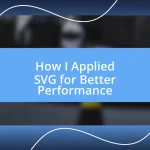 How I Applied SVG for Better Performance