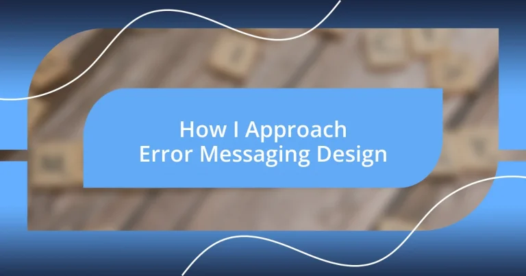 How I Approach Error Messaging Design