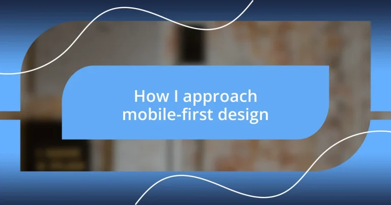 How I approach mobile-first design