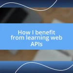 How I benefit from learning web APIs