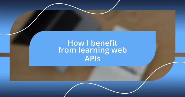 How I benefit from learning web APIs