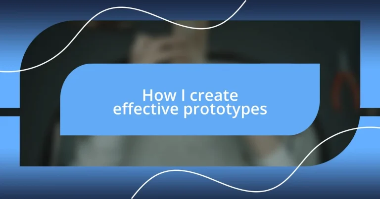 How I create effective prototypes