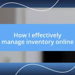 How I effectively manage inventory online