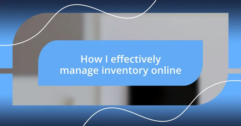 How I effectively manage inventory online