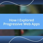 How I Explored Progressive Web Apps