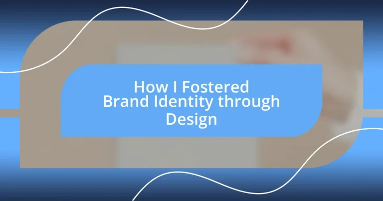 How I Fostered Brand Identity through Design