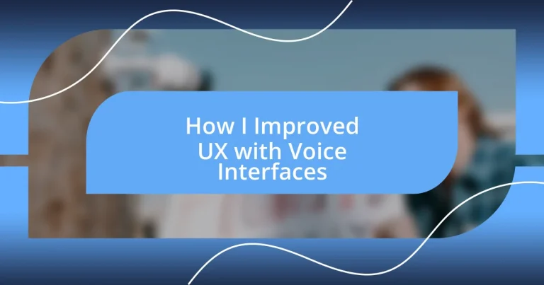 How I Improved UX with Voice Interfaces