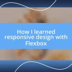 How I learned responsive design with Flexbox