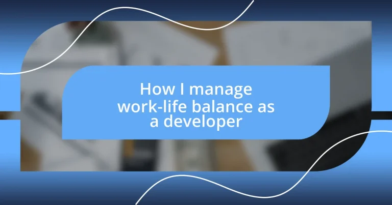 How I manage work-life balance as a developer