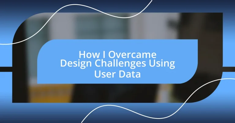 How I Overcame Design Challenges Using User Data