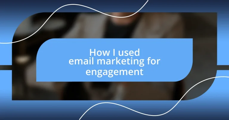 How I used email marketing for engagement