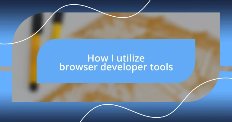 How I utilize browser developer tools