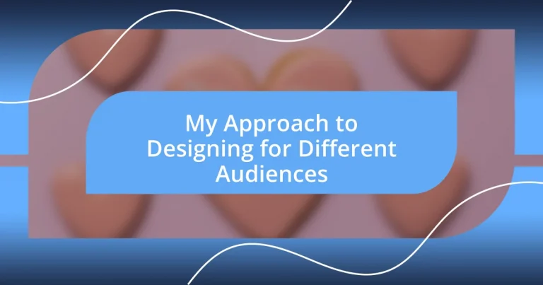 My Approach to Designing for Different Audiences