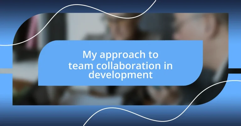 My approach to team collaboration in development