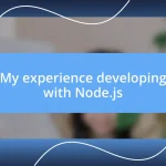 My experience developing with Node.js