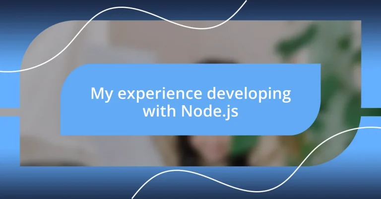 My experience developing with Node.js