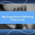 My Experience Refining CTAs in UX