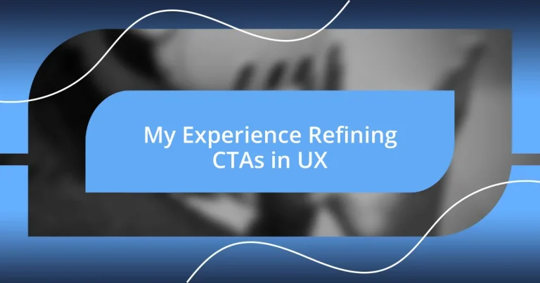 My Experience Refining CTAs in UX