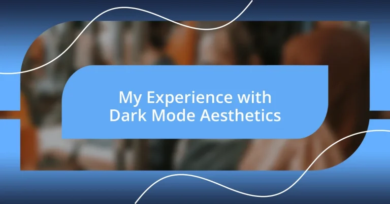 My Experience with Dark Mode Aesthetics