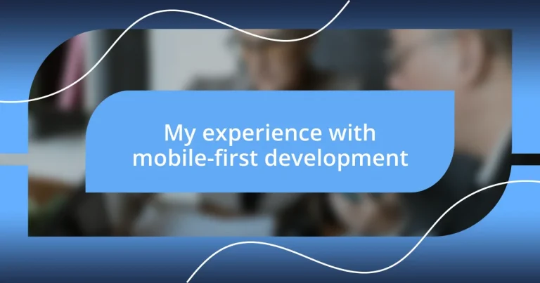 My experience with mobile-first development