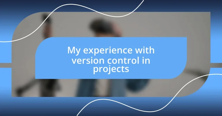 My experience with version control in projects