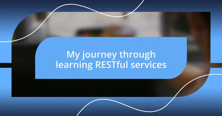 My journey through learning RESTful services