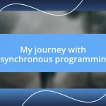 My journey with asynchronous programming