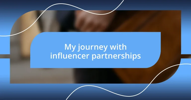 My journey with influencer partnerships