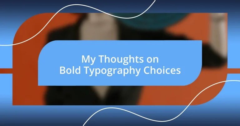 My Thoughts on Bold Typography Choices