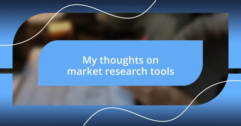 My thoughts on market research tools