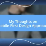 My Thoughts on Mobile-First Design Approach