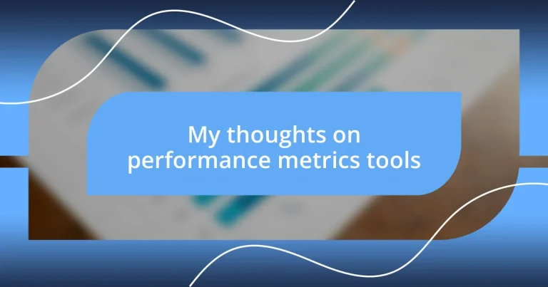 My thoughts on performance metrics tools