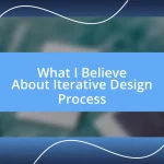 What I Believe About Iterative Design Process