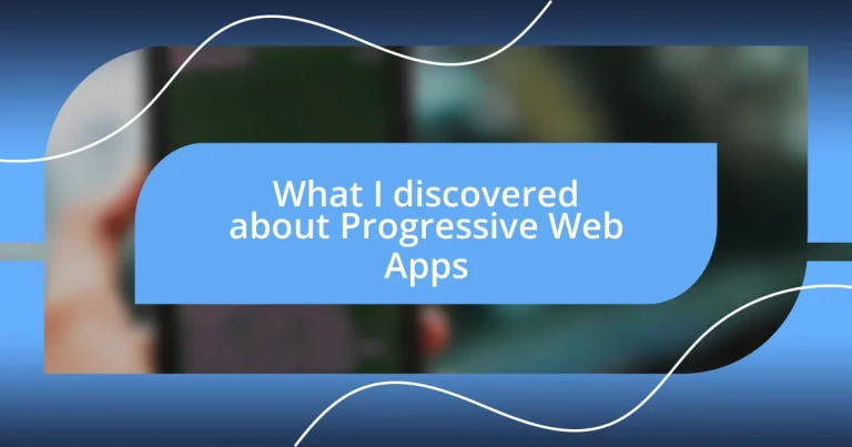 What I discovered about Progressive Web Apps