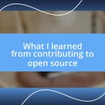 What I learned from contributing to open source