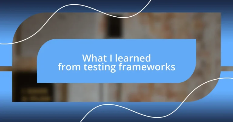 What I learned from testing frameworks