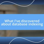 What I’ve discovered about database indexing