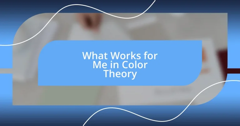 What Works for Me in Color Theory