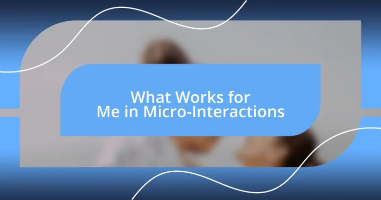 What Works for Me in Micro-Interactions