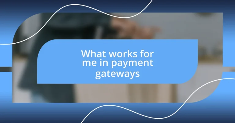 What works for me in payment gateways