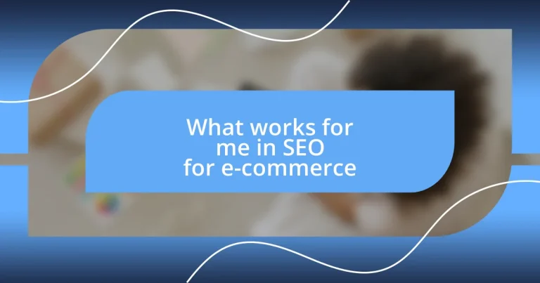 What works for me in SEO for e-commerce