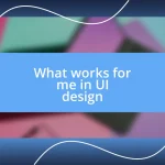 What works for me in UI design