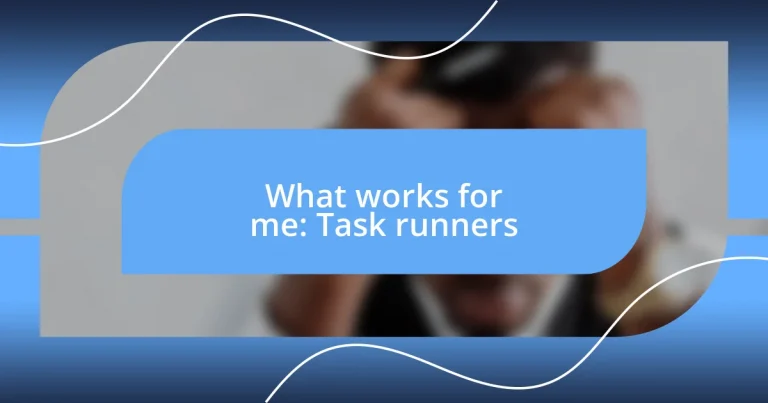 What works for me: Task runners