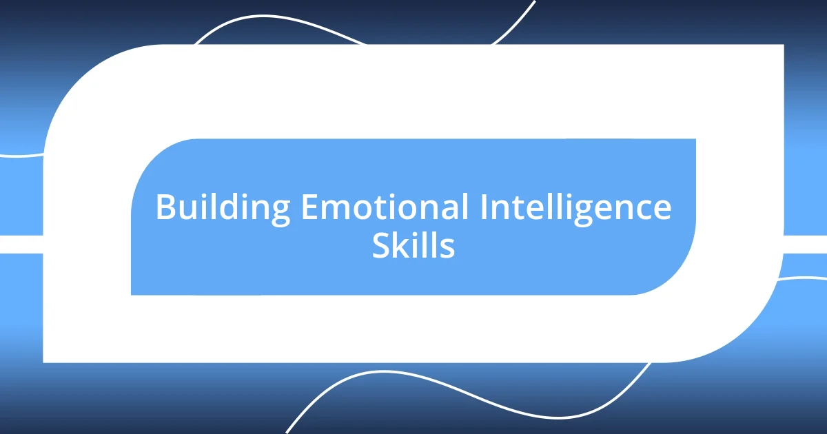 Building Emotional Intelligence Skills