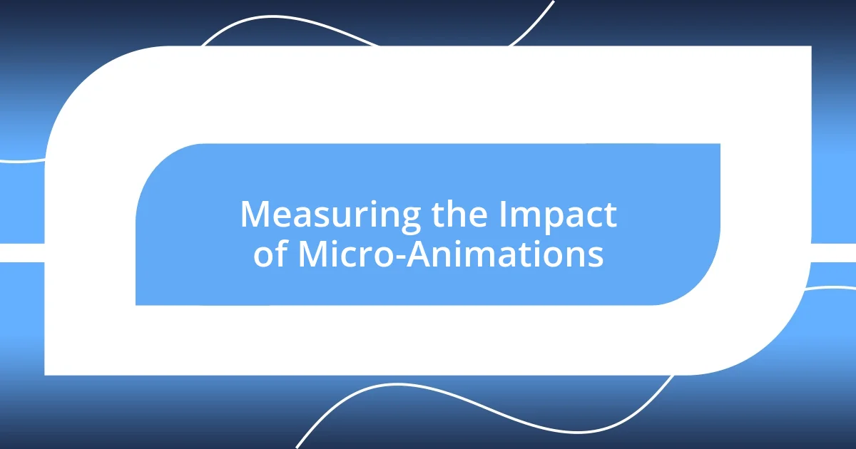 Measuring the Impact of Micro-Animations